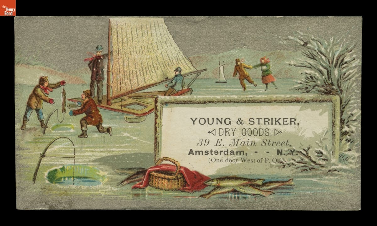 Trade Card for Young & Striker Dry Goods, circa 1890 Card with text and image of people ice skating, ice fishing, and ice boating on a frozen lake; also contains text