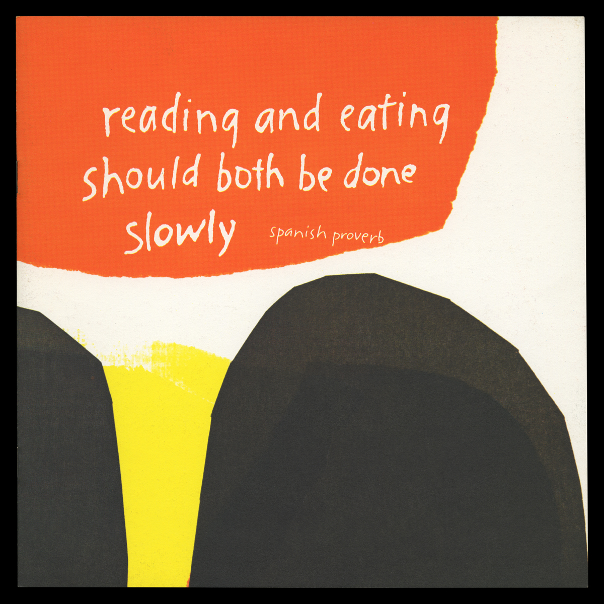 Spanish recipe booklet with art by Corita Kent from International Dining with Spice Islands with the proverb Reading and eating should both be done slowly.